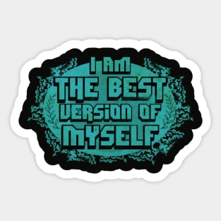 The Best Version of Myself Sticker